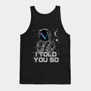 Astronaut Vechain Crypto VET Coin I Told You So Token Cryptocurrency Wallet Birthday Gift For Men Women Kids Tank Top